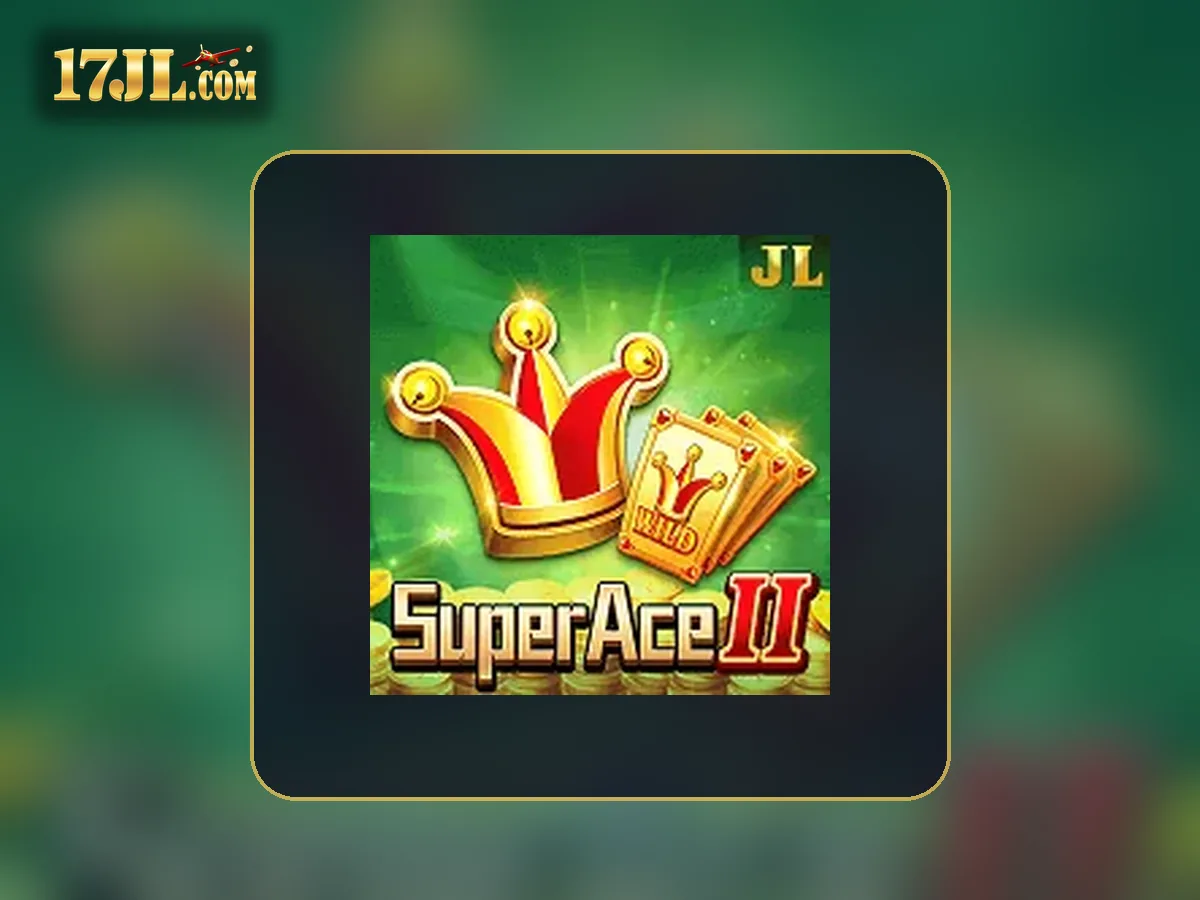 17JL new games visual featuring Super Ace 2 game cover